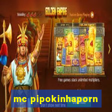 mc pipokinhaporn